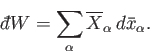 $\displaystyle {\mathchar'26\mkern-11mud}W = \sum_\alpha \overline{X}_\alpha d\bar{x}_\alpha.$