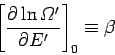 \begin{displaymath}
\left[\frac{\partial \ln {\mit\Omega}'}{\partial E'} \right]_0 \equiv \beta
\end{displaymath}