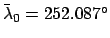$\bar{\lambda}_0 = 252.087^\circ$