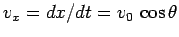 $v_x =dx/dt = v_0 \cos\theta$