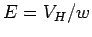 $E= V_H/w$
