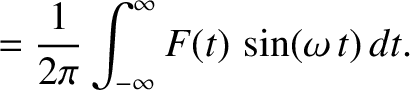 $\displaystyle =\frac{1}{2\pi}\int_{-\infty}^\infty F(t)\,\sin(\omega\,t)\,dt.$