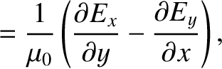 $\displaystyle = \frac{1}{\mu_0}\left(\frac{\partial E_x}{\partial y}-\frac{\partial E_y}{\partial x}\right),$