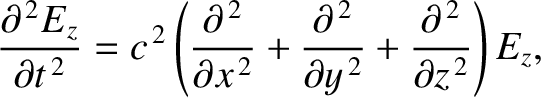 $\displaystyle \frac{\partial^{\,2} E_z}{\partial t^{\,2}} = c^{\,2}\left(\frac{...
...al^{\,2}}{\partial y^{\,2}}+\frac{\partial^{\,2}}{\partial z^{\,2}}\right)E_z,
$