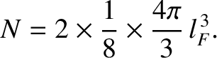 $\displaystyle N = 2\times\frac{1}{8}\times \frac{4\pi}{3}\,l_F^{\,3}.$