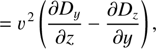 $\displaystyle = v^{\,2}\left(\frac{\partial D_y}{\partial z}-\frac{\partial D_z}{\partial y}\right),$
