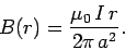 \begin{displaymath}
B(r) = \frac{\mu_0\,I\,r}{2\pi\,a^2}.
\end{displaymath}