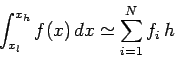 \begin{displaymath}
\int_{x_l}^{x_h} f(x)\,dx\simeq \sum_{i=1}^{N} f_i\,h
\end{displaymath}