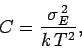 \begin{displaymath}
C = \frac{\sigma_{E}^{\,2}}{k\,T^2},
\end{displaymath}