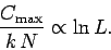 \begin{displaymath}
\frac{C_{\rm max}}{k\,N} \propto \ln L.
\end{displaymath}
