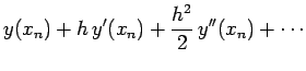 $\displaystyle y(x_n) + h\,y'(x_n)+ \frac{h^2}{2}\,y''(x_n)+\cdots$