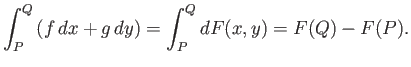 $\displaystyle \int_P^Q \left(f\,dx + g\,dy\right) = \int_P^Q dF(x,y) = F(Q) - F(P).$
