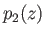 $\displaystyle p_2(z)$