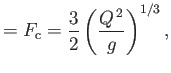 $\displaystyle =F_{\rm c}=\frac{3}{2}\left(\frac{Q^{\,2}}{g}\right)^{1/3},$