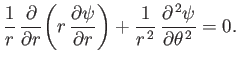 $\displaystyle \frac{1}{r}\,\frac{\partial}{\partial r}\!\left(r\,\frac{\partial...
...right) + \frac{1}{r^{\,2}}\,\frac{\partial^{\,2}\psi}{\partial\theta^{\,2}} =0.$