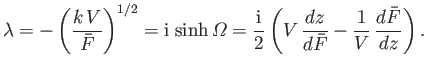 $\displaystyle \lambda =- \left(\frac{k\,V}{\bar{F}}\right)^{1/2}= {\rm i}\,\sin...
...\rm i}}{2}\left(V\,\frac{dz}{d\bar{F}}-\frac{1}{V}\,\frac{d\bar{F}}{dz}\right).$