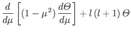 $\displaystyle \frac{d}{d\mu}\left[(1-\mu^{\,2})\,\frac{d{\mit\Theta}}{d\mu}\right]+l\,(l+1)\,{\mit\Theta}$