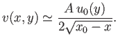 $\displaystyle v(x,y)\simeq \frac{A\,u_0(y)}{2\sqrt{x_0-x}}.$