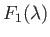 $\displaystyle F_1(\lambda)$