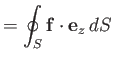 $\displaystyle = \oint_S {\bf f}\cdot{\bf e}_z\,dS$