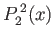 $\displaystyle P_2^{\,2}(x)$