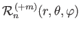 $\displaystyle {\cal R}_n^{\,(+m)}(r,\theta,\varphi)$