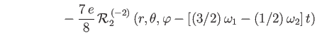 $\displaystyle \phantom{\simeq \frac{G\,m'\,a^{2}}{R^{\,3}}} - \frac{7\,e}{8}\,{...
...R}_2^{\,(-2)}\left(r,\theta,\varphi-[(3/2)\,\omega_1-(1/2)\,\omega_2]\,t\right)$