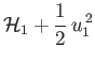 $\displaystyle {\cal H}_1+\frac{1}{2}\,u_1^{\,2}$