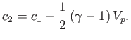 $\displaystyle c_2 = c_1-\frac{1}{2}\,(\gamma-1)\,V_p.$