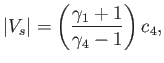 $\displaystyle \vert V_s\vert = \left(\frac{\gamma_1+1}{\gamma_4-1}\right)c_4,
$