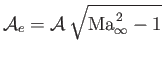 $\displaystyle {\cal A}_e = {\cal A}\,\sqrt{{\rm Ma}_\infty^{\,2}-1}$