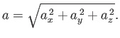 $\displaystyle a = \sqrt{a_x^{\,2} + a_y^{\,2} + a_z^{\,2}}.$