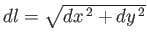$ dl=\sqrt{dx^{\,2}+dy^{\,2}}$