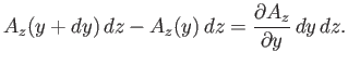 $\displaystyle A_z(y+dy)\,dz - A_z(y)\,dz = \frac{\partial A_z}{\partial y} \,dy\,dz.$
