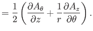 $\displaystyle =\frac{1}{2}\left(\frac{\partial A_\theta}{\partial z} + \frac{1}{r}\frac{\partial A_z}{\partial \theta}\right).$
