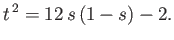 $\displaystyle t^{\,2}= 12\,s\,(1-s)-2.$