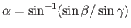 $ \alpha=\sin^{-1}(\sin\beta/\sin\gamma)$