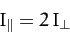 \begin{displaymath}
I_\parallel = 2\,I_\perp
\end{displaymath}