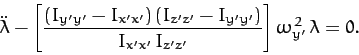 \begin{displaymath}
\ddot{\lambda} - \left[\frac{(I_{y'y'}-I_{x'x'})\,(I_{z'z'}-...
...})}{I_{x'x'}\,I_{z'z'}}\right]\omega_{y'}^{\,2} \,\lambda = 0.
\end{displaymath}