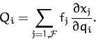 \begin{displaymath}
Q_i = \sum_{j=1,{\cal F}} f_j\,\frac{\partial x_j}{\partial q_i}.
\end{displaymath}