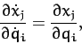 \begin{displaymath}
\frac{\partial \dot{x}_j}{\partial\dot{q}_i} = \frac{\partial x_j}{\partial q_i},
\end{displaymath}