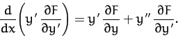 \begin{displaymath}
\frac{d}{dx}\!\left(y'\,\frac{\partial F}{\partial y'}\right...
...\partial F}{\partial y} + y''\,\frac{\partial F}{\partial y'}.
\end{displaymath}