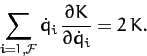 \begin{displaymath}
\sum_{i=1,{\cal F}} \dot{q}_i\,\frac{\partial K}{\partial \dot{q}_i} = 2\,K.
\end{displaymath}