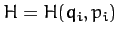 $H=H(q_i,p_i)$