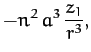 $\displaystyle - n^2\,a^3\,\frac{z_1}{r^3},$