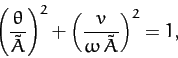 \begin{displaymath}
\left(\frac{\theta}{\tilde{A}}\right)^2 + \left(\frac{v}{\omega\,\tilde{A}}\right)^2 =1,
\end{displaymath}