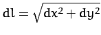 $dl=\sqrt{dx^2+dy^2}$