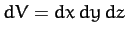 $dV = dx \,dy \,dz$