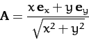 \begin{displaymath}
{\bf A} = \frac{x\,{\bf e}_x + y\,{\bf e}_y}{\sqrt{x^2 + y^2}}
\end{displaymath}