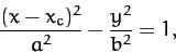\begin{displaymath}
\frac{(x-x_c)^2}{a^2} - \frac{y^2}{b^2} = 1,
\end{displaymath}
